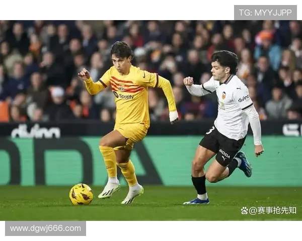 瓦伦西亚近期比赛节奏加快，攻防转换效率持续提升